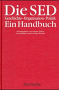 Die SED. Ein Handbuch. Klick!