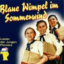 Blaue Wimpel im Sommerwind. Lieder der Jungen Pioniere. Klick!