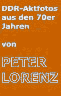 Zum Herunterladen der Aktofotgrafien von Peter Lorenz klicken Sie bitte HIER.