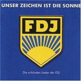 Unser Zeichen ist die Sonne. Die schnsten Lieder der FDJ. Klick!